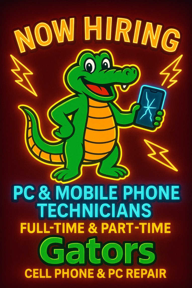 Now Hiring - PC & Mobile Phone Technicians - Full-Time & Part-Time at Gators Cell Phone & PC Repair